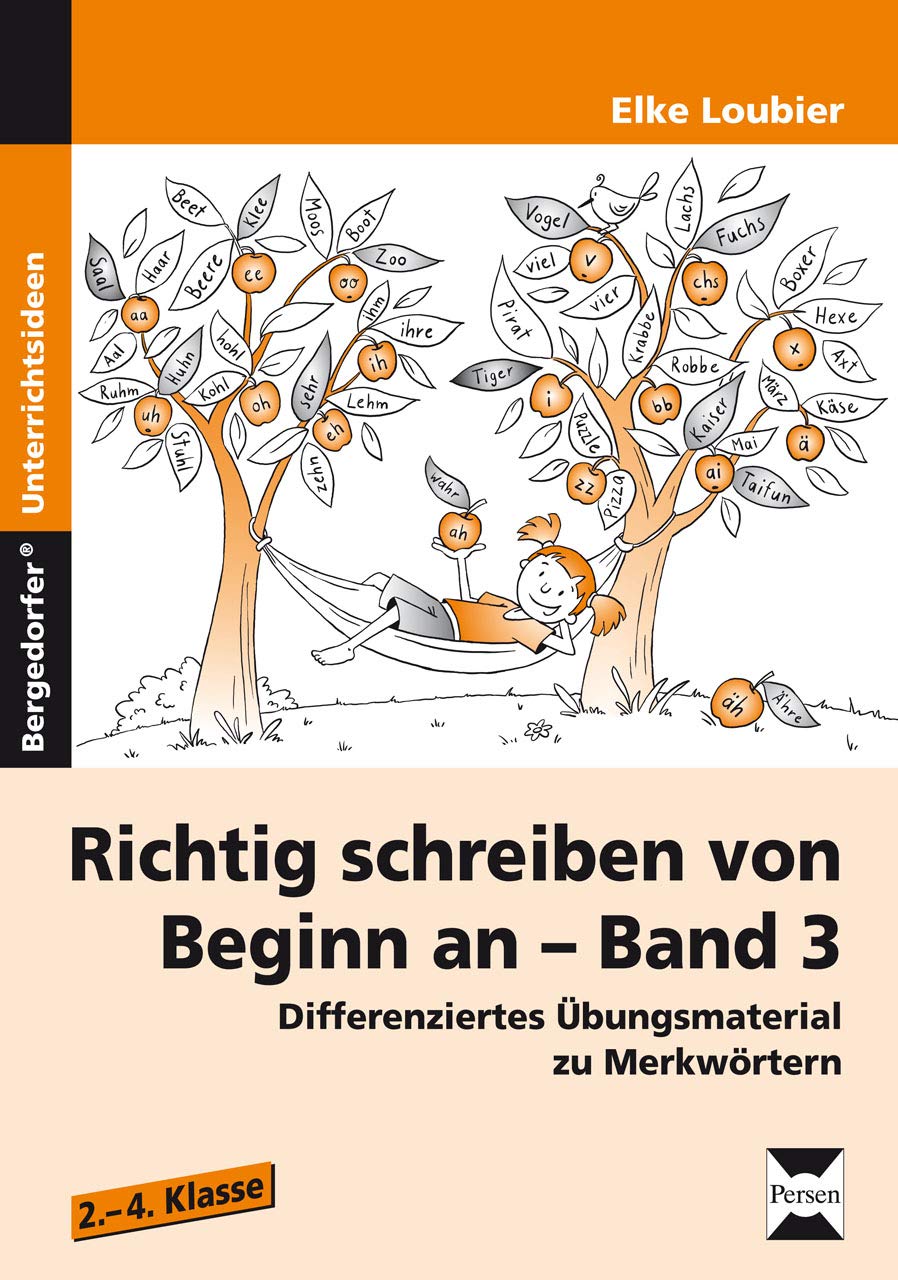 Richtig schreiben von Beginn an - Band 3: Differenziertes Übungsmaterial zu Merkwörtern (2. bis 4. Klasse) Learning & Reference