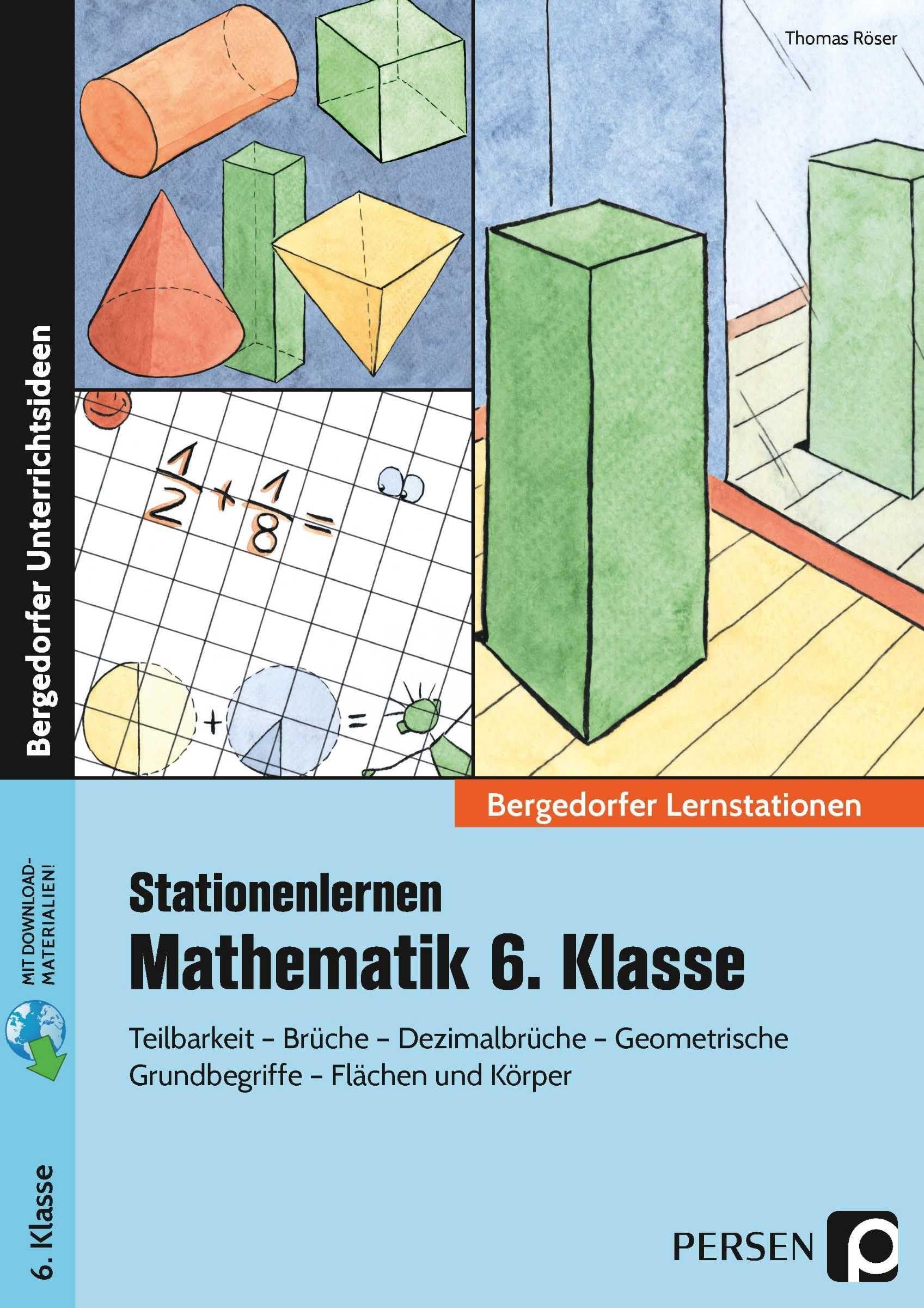 Stationenlernen Mathematik 6. Klasse: Teilbarkeit - Brüche - Dezimalbrüche - geometrische Grundbegriffe - Flächen und Körper (Bergedorfer® Lernstationen) Professional & Reference Books