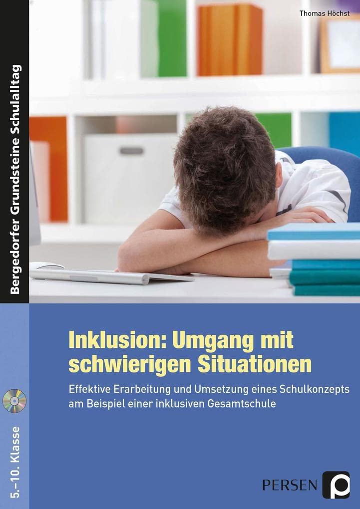 Inklusion: Umgang mit schwierigen Situationen: Effektive Erarbeitung und Umsetzung eines Schulkon zepts am Beispiel einer inklusiven Gesamtschule (5. ... (Bergedorfer Grundsteine Schulalltag - SEK) Learning & Reference