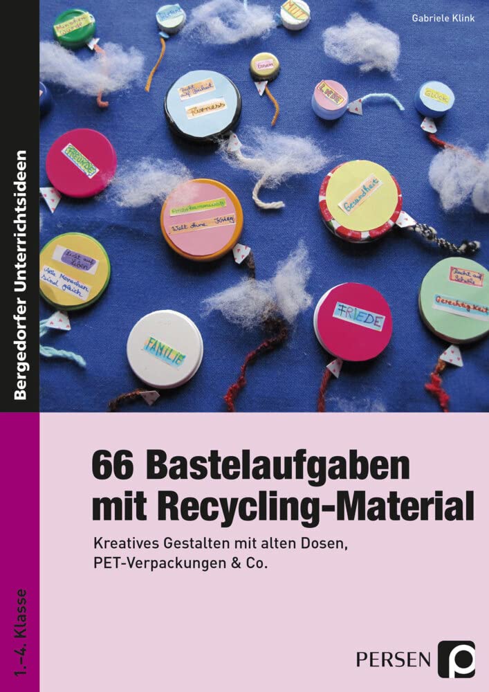 66 Bastelaufgaben mit Recycling-Material Education & Training