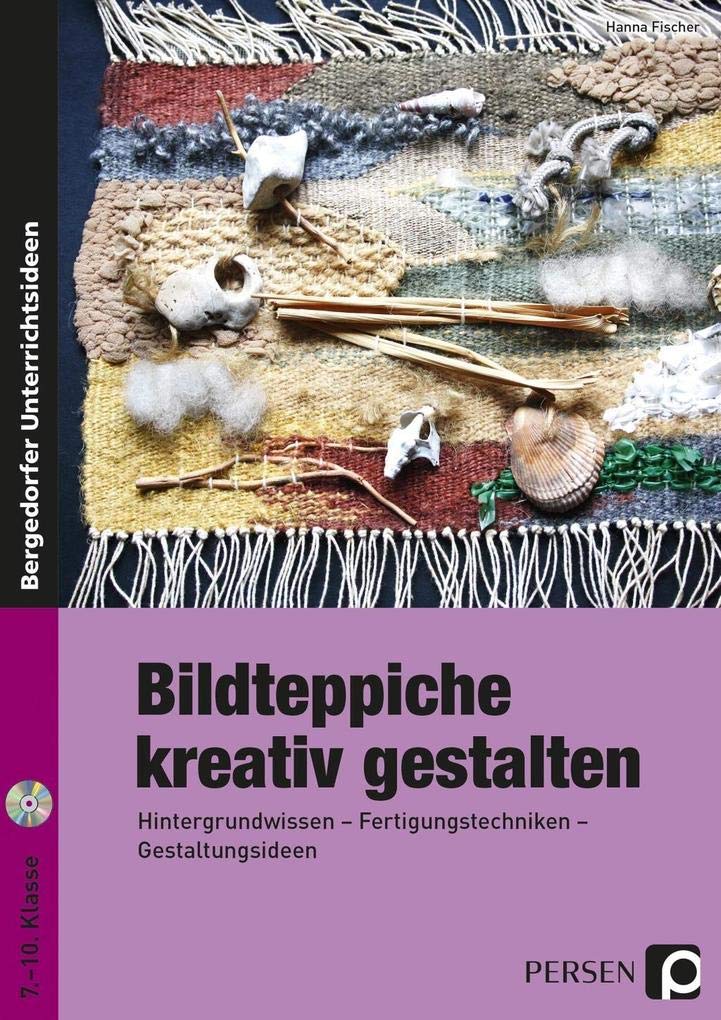 Bildteppiche kreativ gestalten Learning & Reference
