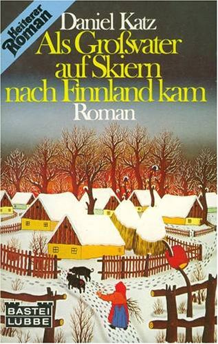 Als Großvater auf Skiern nach Finnland kam Contemporary literature
