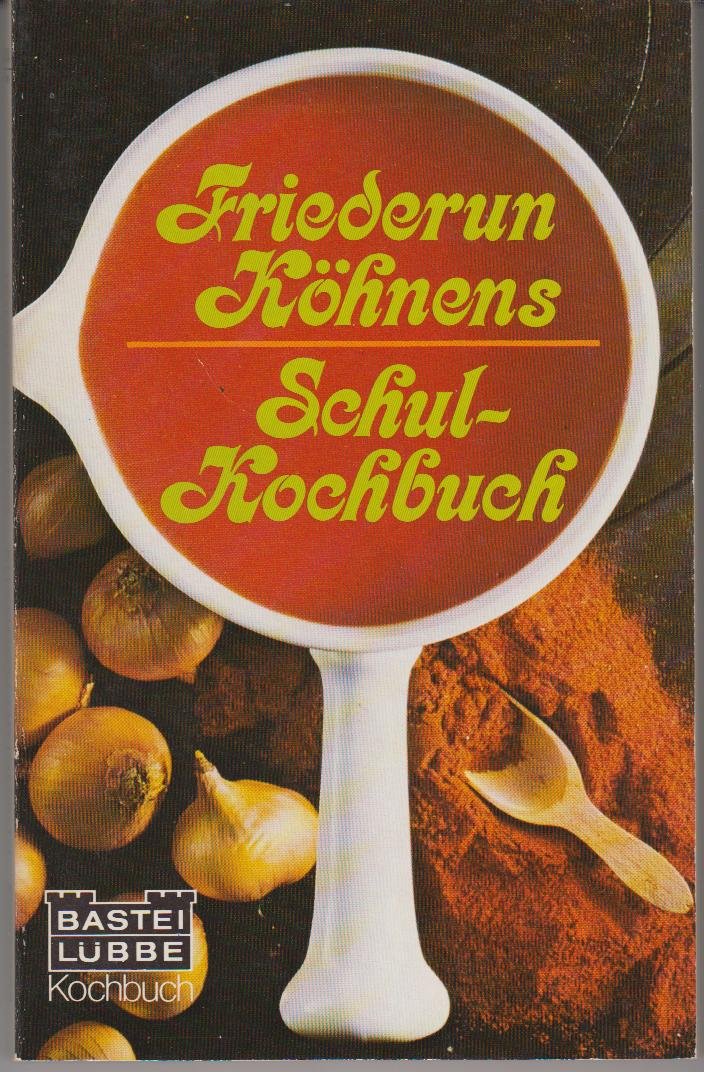 Friederun Köhnens Schulkochbuch. Books