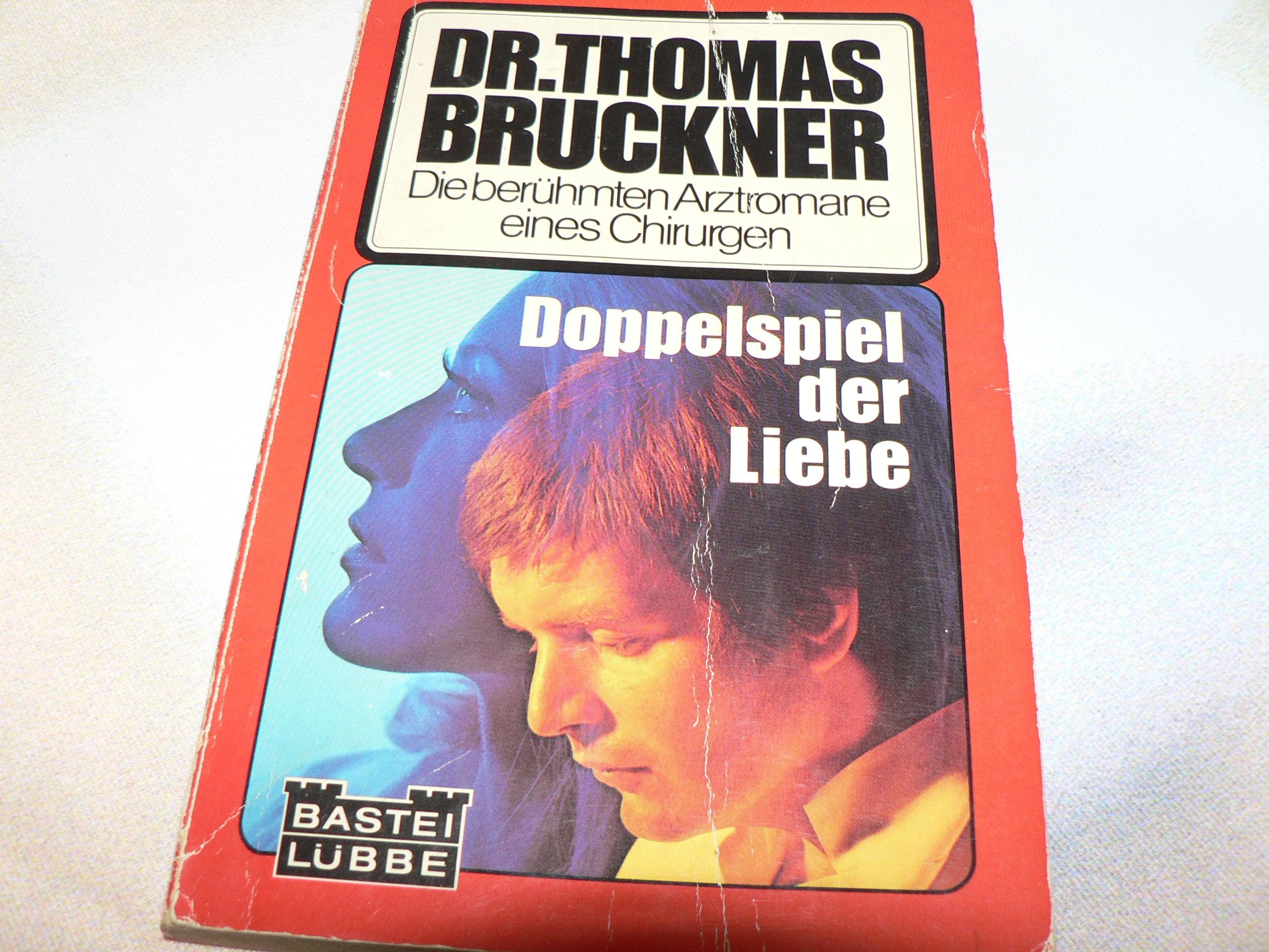 Dr. Thomas Bruckner: Doppelspiel der Liebe (Die beruehmten Arztromane eines Chirurgen) Books
