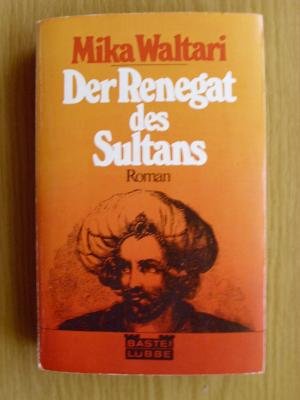 Der Renegat des Sultans. (Allgemeine Reihe. Bastei Lübbe Taschenbücher) Classics