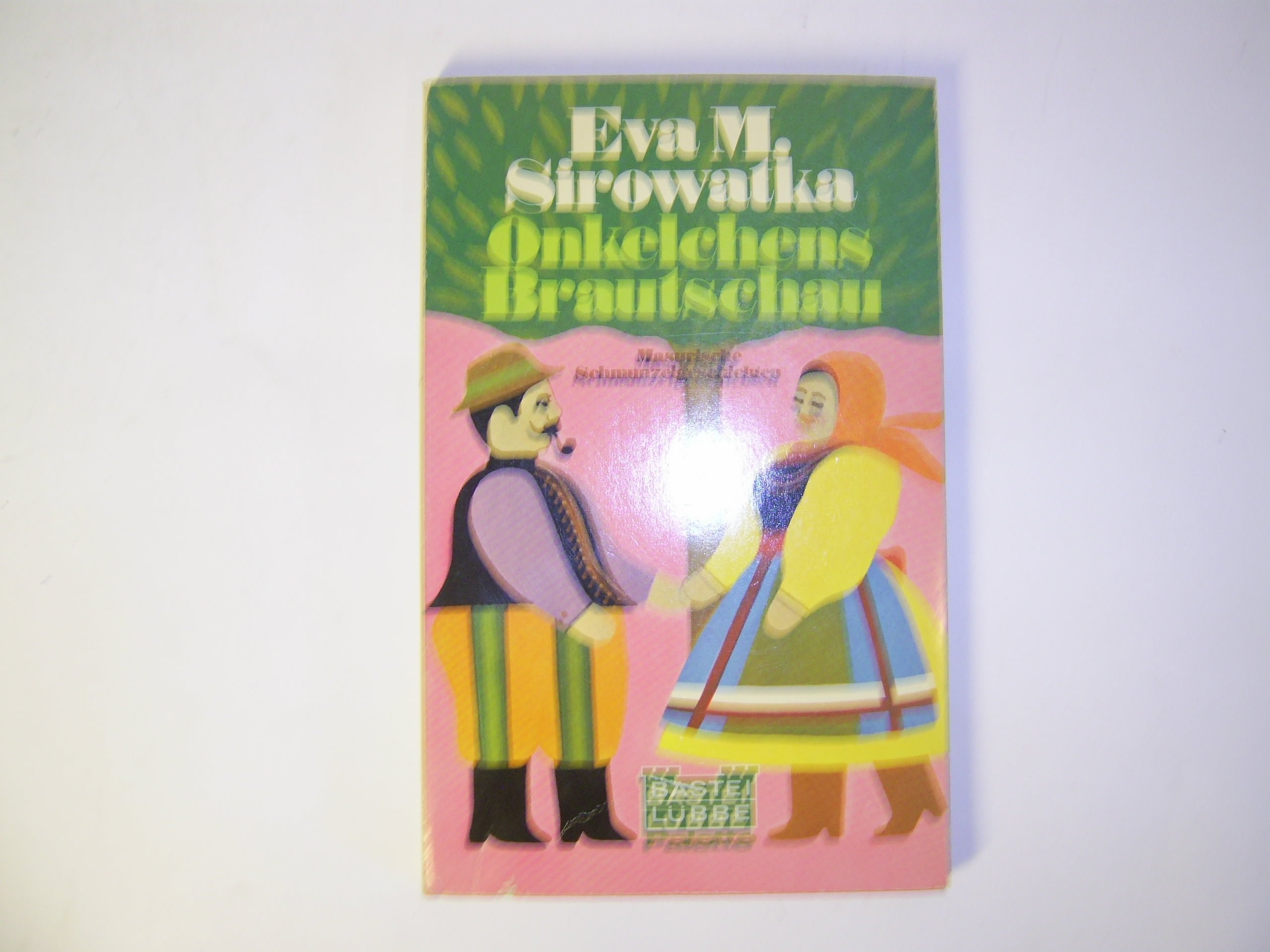 Onkelchens Brautschau. Masurische Schmunzelgeschichten. Books