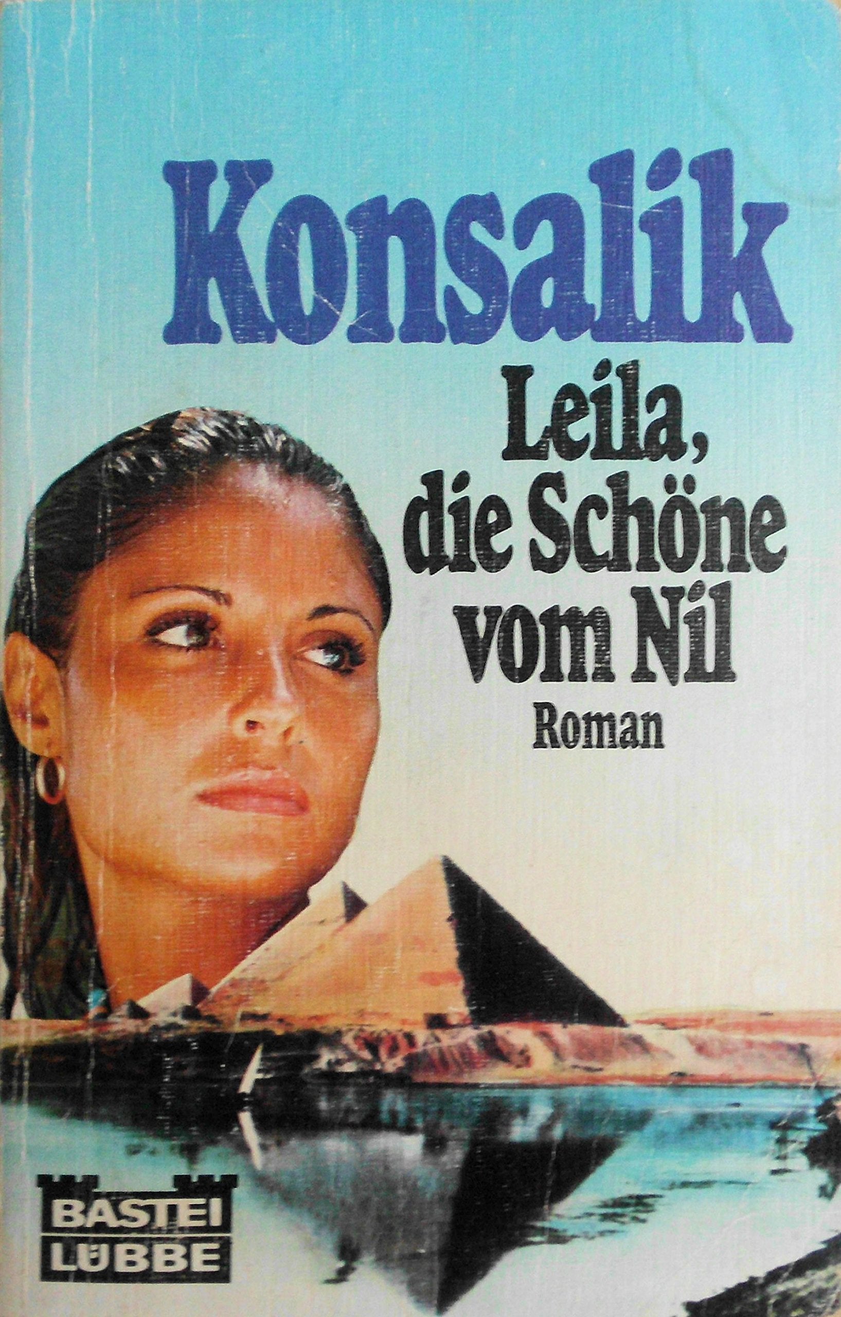 Leila, die Schöne vom Nil. (Allgemeine Reihe. Bastei Lübbe Taschenbücher) Contemporary literature
