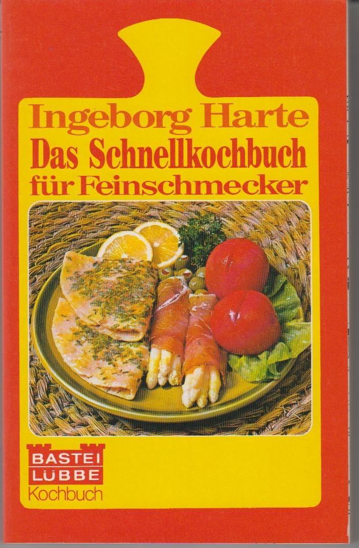 Das Schnellkochbuch für Feinschmecker. Books