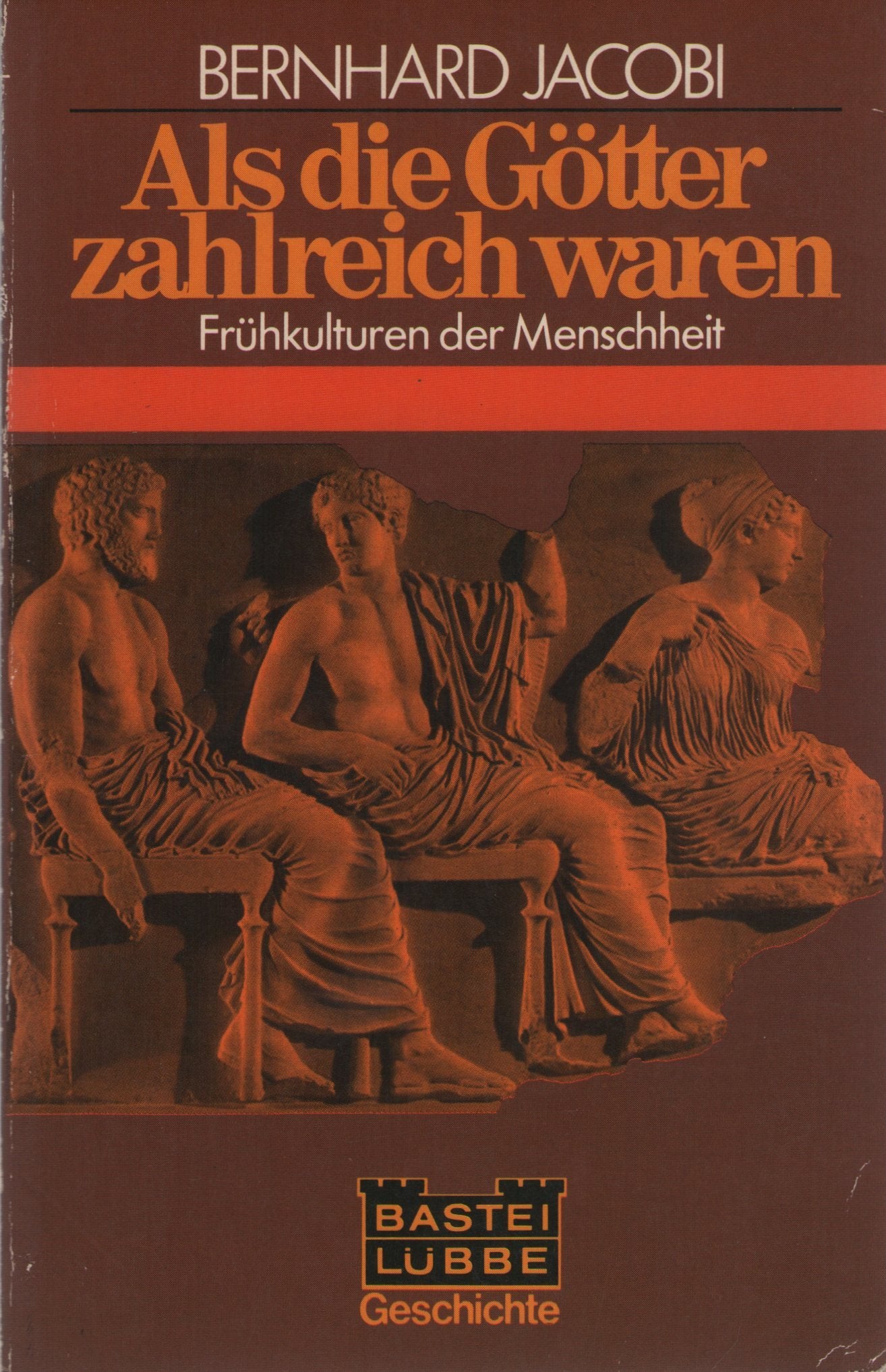 Als die Götter zahlreich waren. Frühkulturen der Menschheit. Books