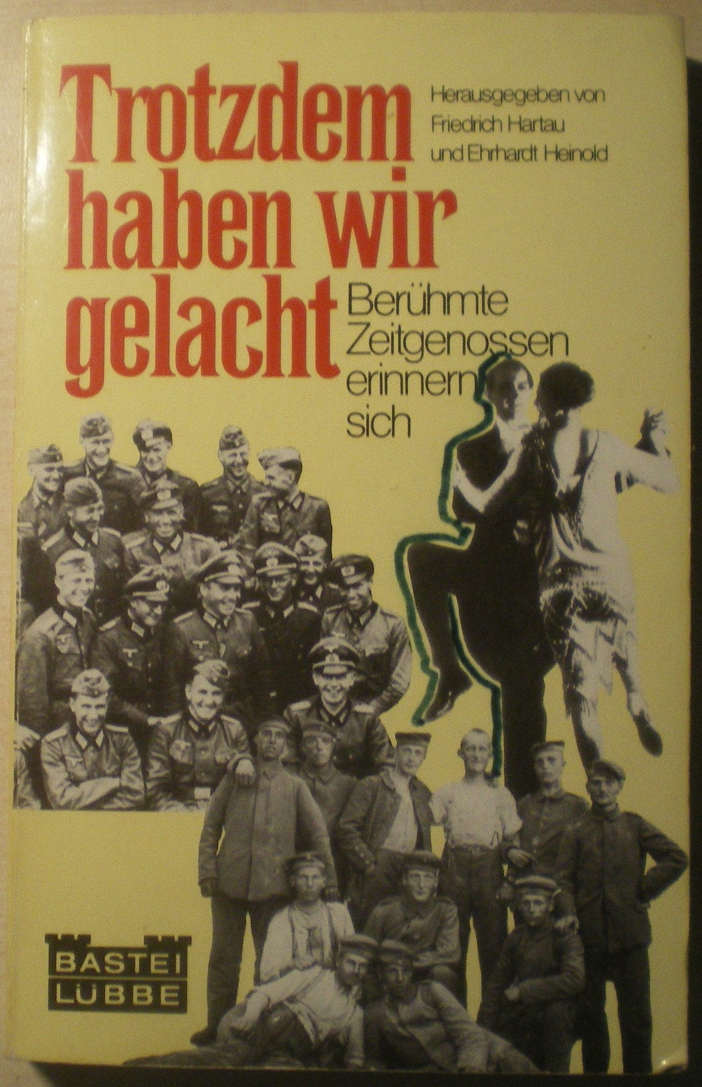 Trotzdem haben wir gelacht. Berühmte Zeitgenossen erinnern sich. Books