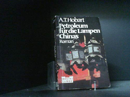 Petroleum für die Lampen Chinas. Business & Technology