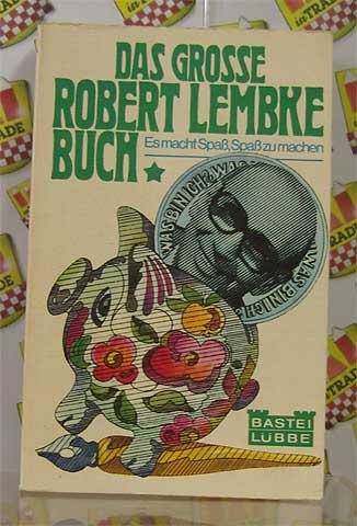 Das große Robert-Lemke-Buch - Es macht Spaß, Spaß zu machen Fiction