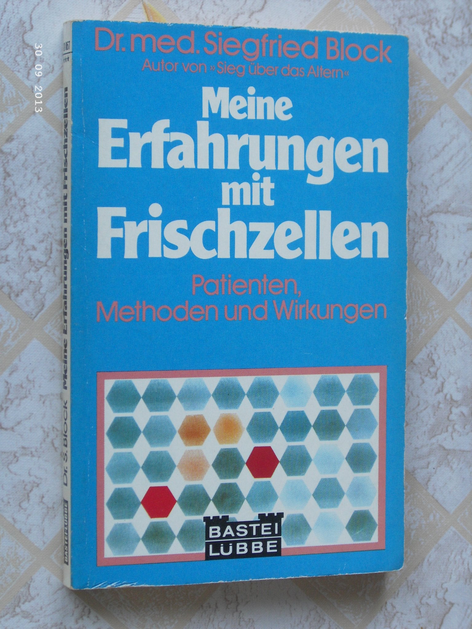 Meine Erfahrungen mit Frischzellen. Patienten, Methoden und Wirkungen Medicine