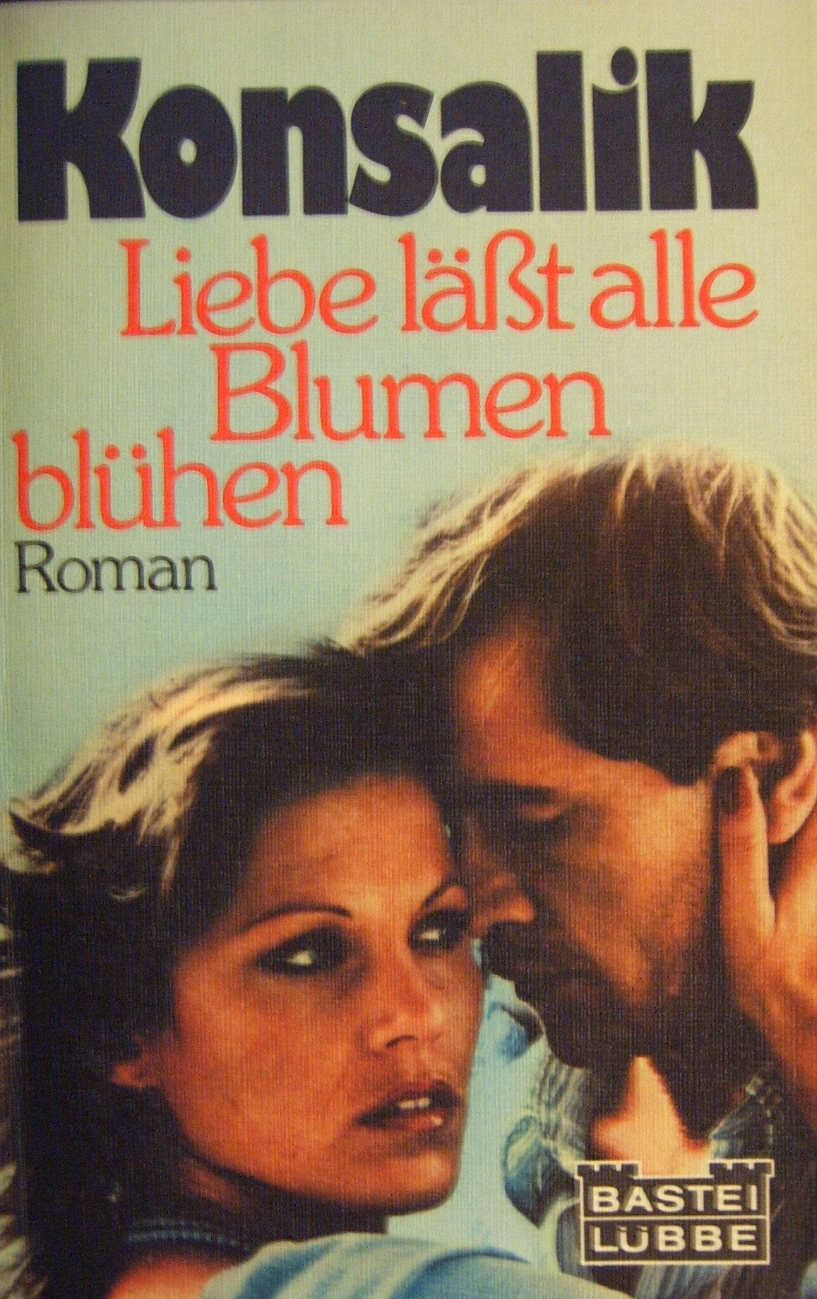 Liebe lässt alle Blumen blühen Books