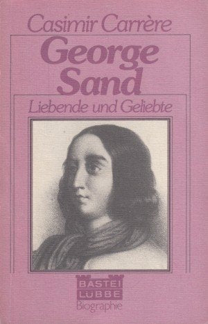 George Sand. Liebende und Geliebte Books