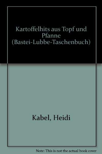 Heidi Kabels Kartoffelhits aus Topf und Pfanne. Books
