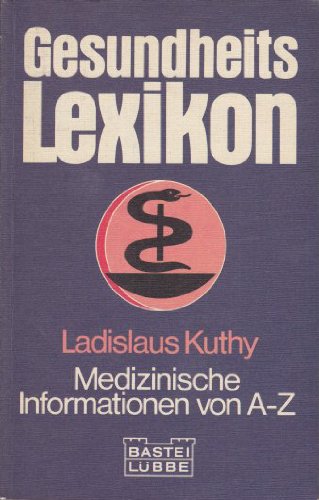 Gesundheitslexikon. Medizinische Informationen von A-Z Fiction