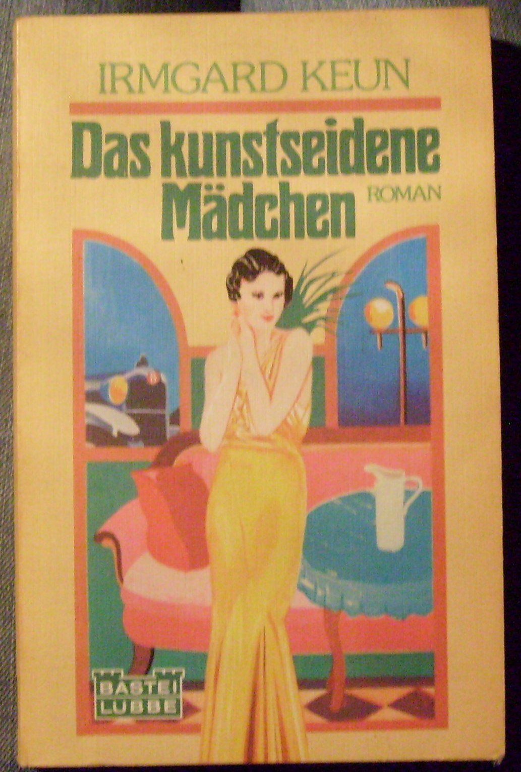 Das kunstseidene Mädchen. (Allgemeine Reihe. Bastei Lübbe Taschenbücher) Classics