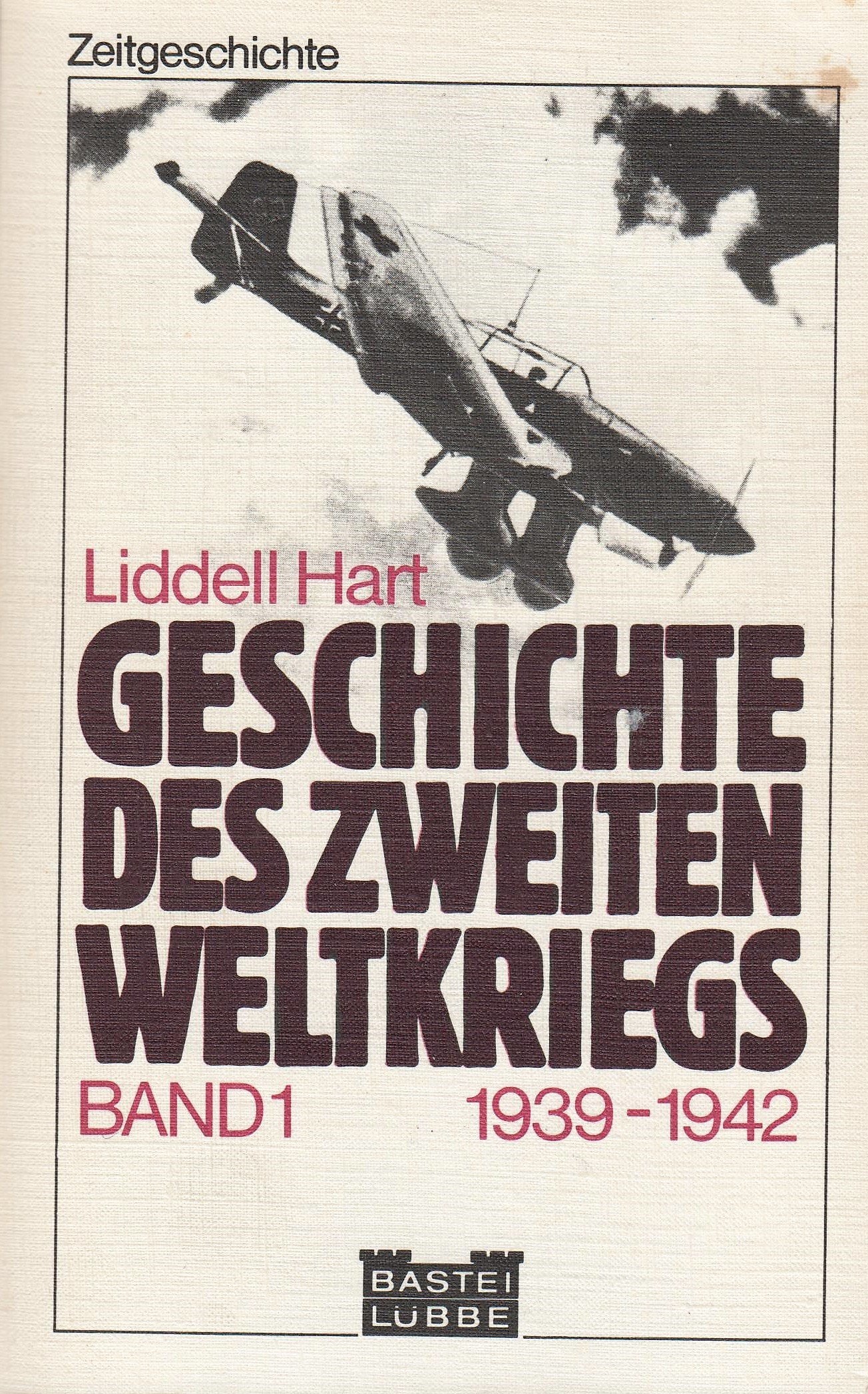 Geschichte des Zweiten Weltkriegs, Band 1: 1939-1942 Politics & History