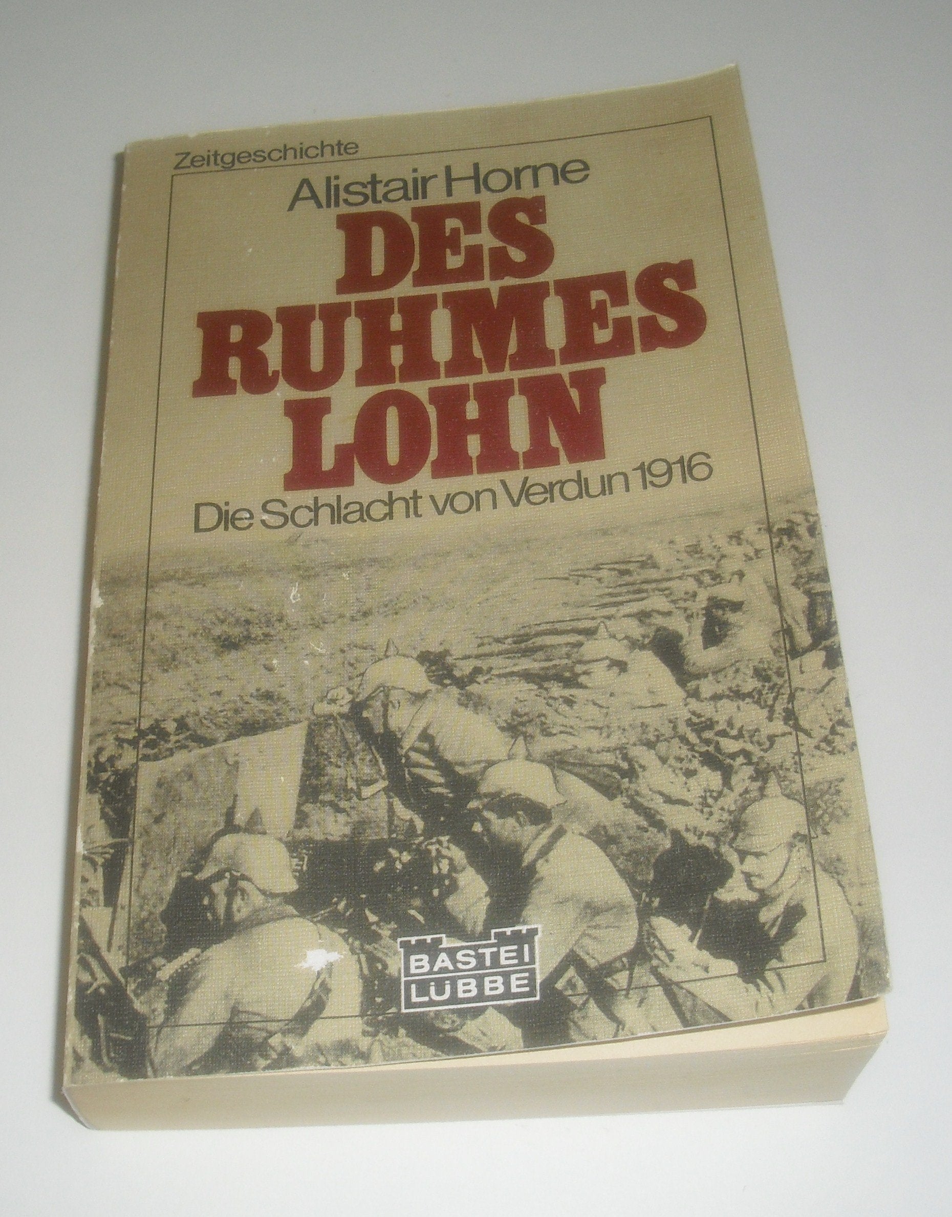 Des Ruhmes Lohn. Verdun 1916. Politics & History books