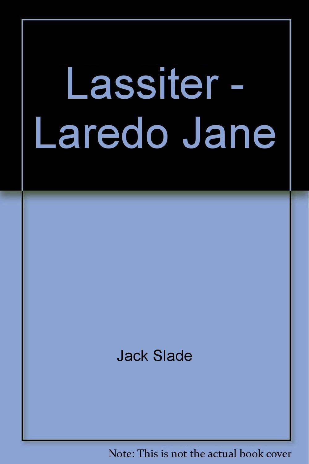 Lassiter - Laredo Jane Books