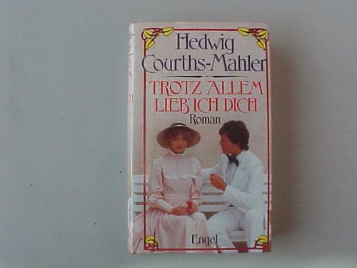 Trotz allem lieb ich Dich. (Allgemeine Reihe. Bastei Lübbe Taschenbücher) Hobbies & Crafts