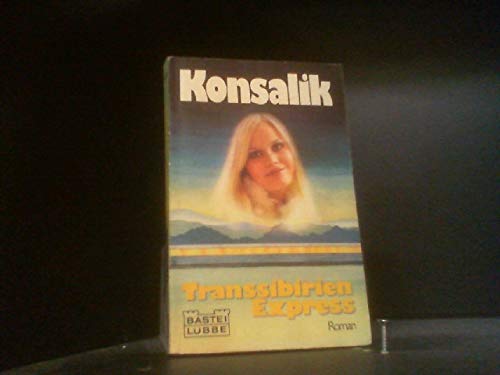 Transsibirien-Express (Allgemeine Reihe. Bastei Lübbe Taschenbücher) Contemporary Romance