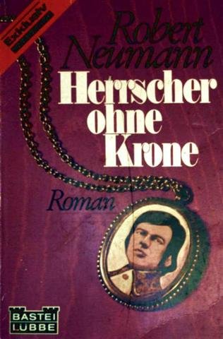 Herrscher ohne Krone. Verfilmter historischer Roman um Christian VII. Er war König von Dänemark, verheiratet mit Caroline Mathilde von Großbritannien. - Neumann, Robert book