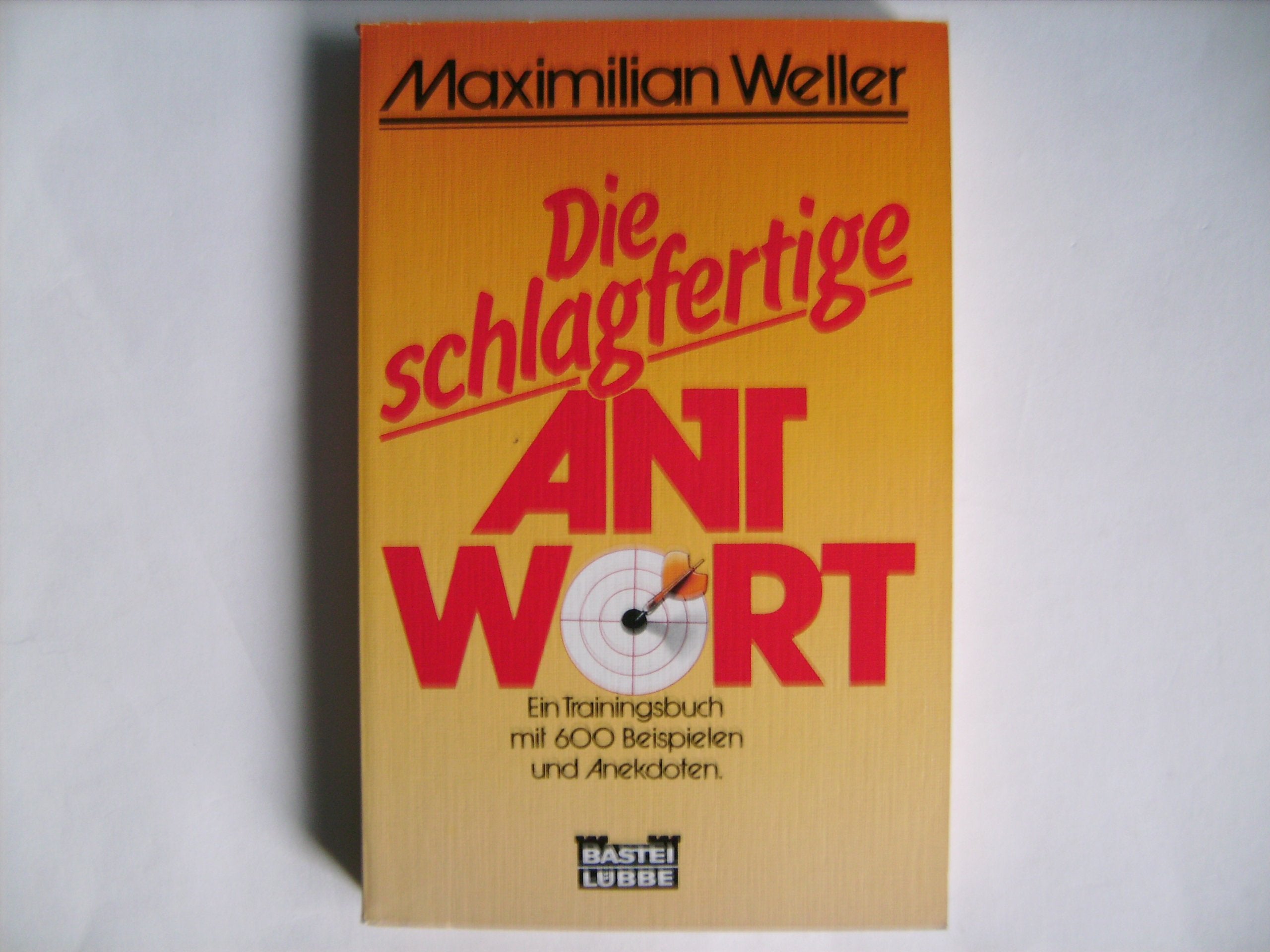 Die schlagfertige Antwort (Sachbuch. Bastei Lübbe Taschenbücher) Books