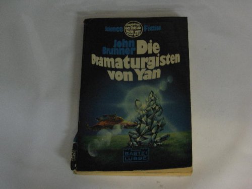 Die Dramaturgisten von Yan : Science-fiction-Roman. Fiction