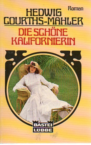 Die schöne Kalifornierin (Allgemeine Reihe. Bastei Lübbe Taschenbücher) Books