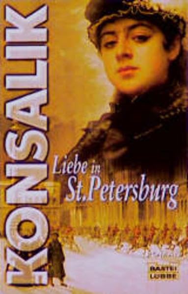 Liebe in St. Petersburg (Allgemeine Reihe. Bastei Lübbe Taschenbücher) Learning & Reference
