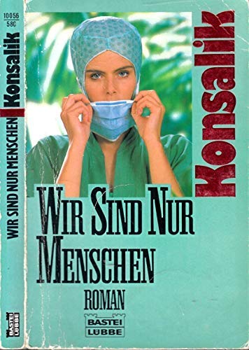 Wir sind nur Menschen (Allgemeine Reihe. Bastei Lübbe Taschenbücher) Contemporary literature