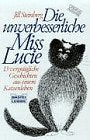 Die unverbesserliche Miss Lucie (Allgemeine Reihe. Bastei Lübbe Taschenbücher) Books