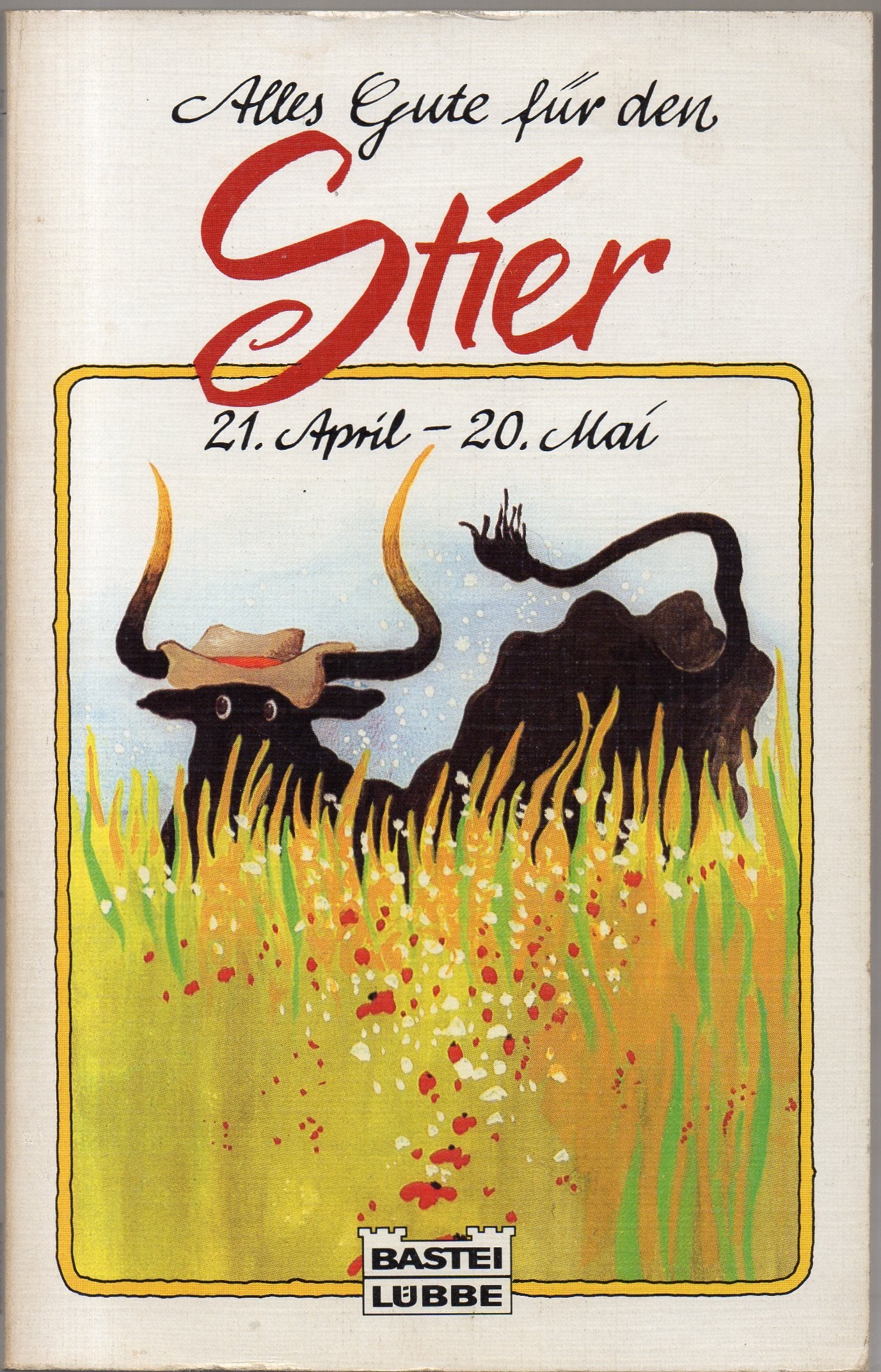 Alles Gute für den Stier. 21. April - 20. Mai. Books