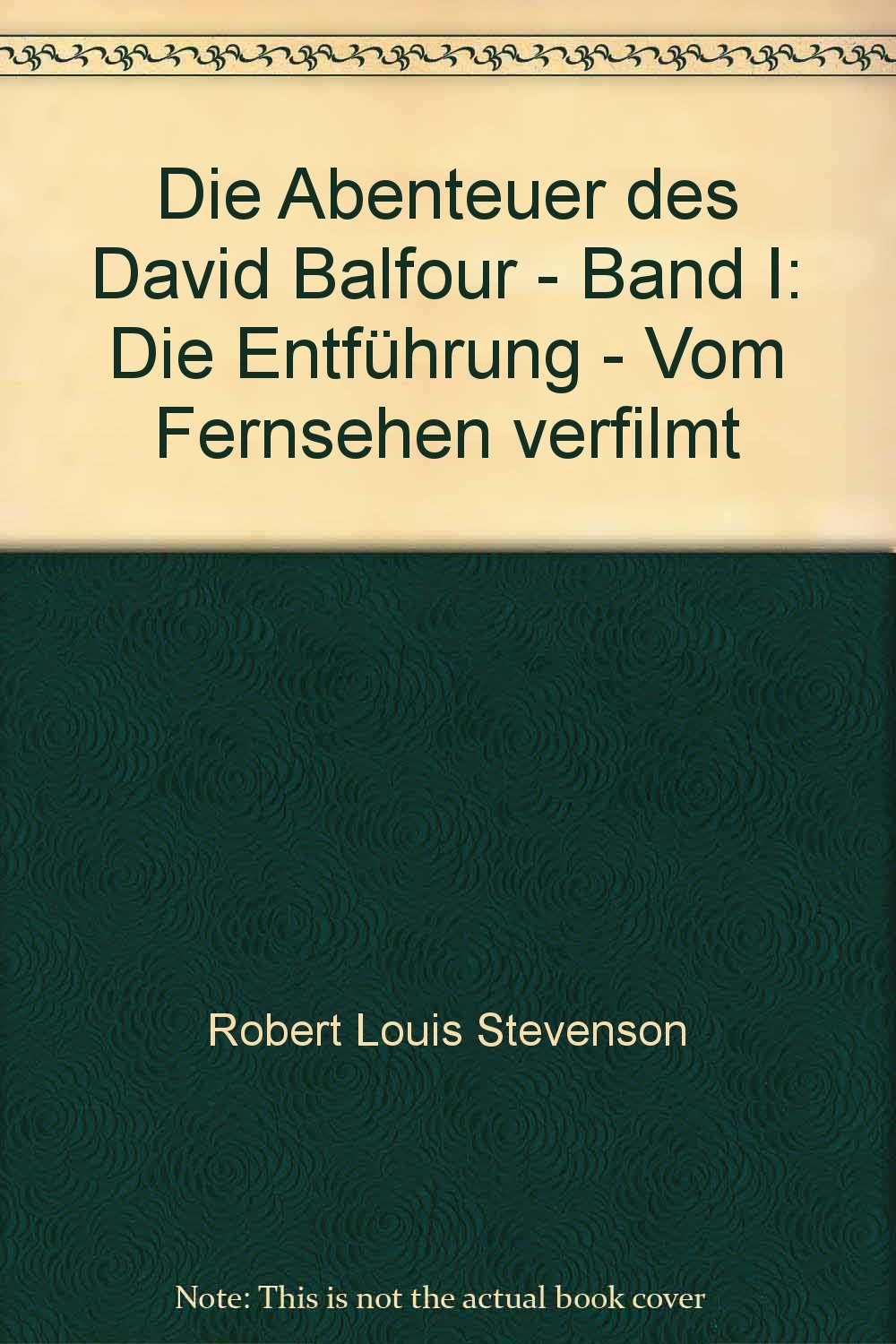 Die Abenteuer des David Balfour - Band I: Die Entführung - Vom Fernsehen verfilmt Fiction