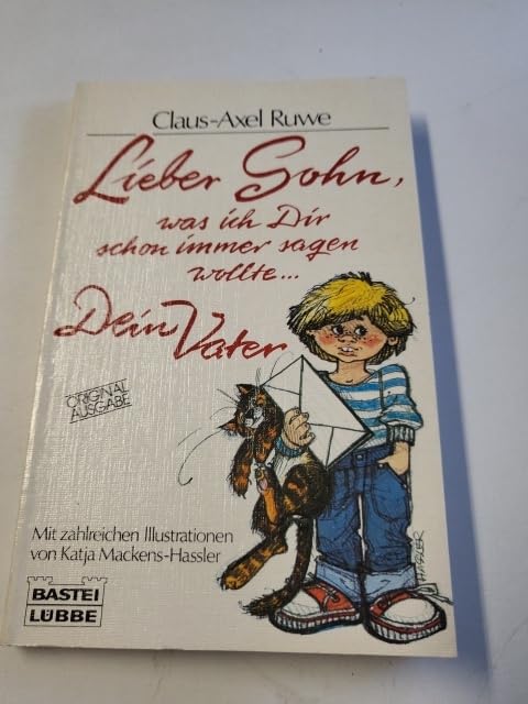 Lieber Sohn, was ich Dir schon immer sagen wollte... Dein Vater. Books