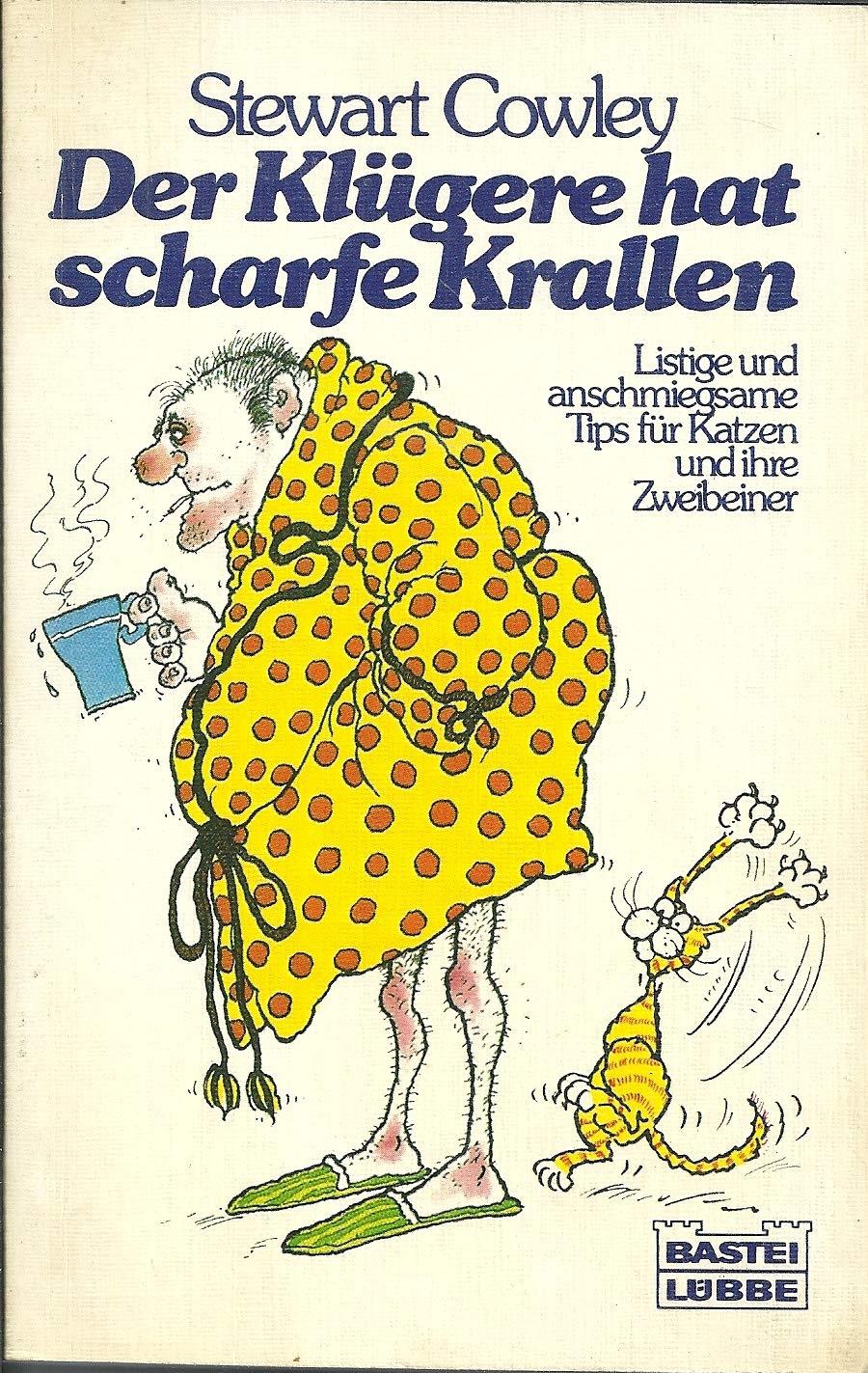 Der Klügere hat scharfe Krallen. Vom Umgang mit Menschen aus der Sicht der Katze. book