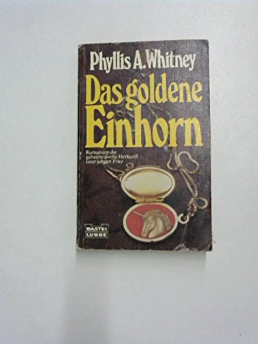 Das goldene Einhorn. Roman um eine geheimnisvolle Herkunft einer jungen Frau. Books