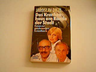 Das Krankenhaus am Rande der Stadt. Roman zur gleichnamigen Fernsehserie. Books