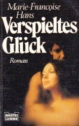 Verspieltes Glück. Roman. Books