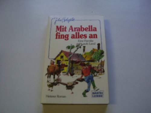 Mit Arabella fing alles an (Allgemeine Reihe. Bastei Lübbe Taschenbücher) Books