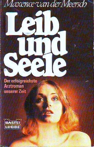 Leib und Seele (Allgemeine Reihe. Bastei Lübbe Taschenbücher) General education