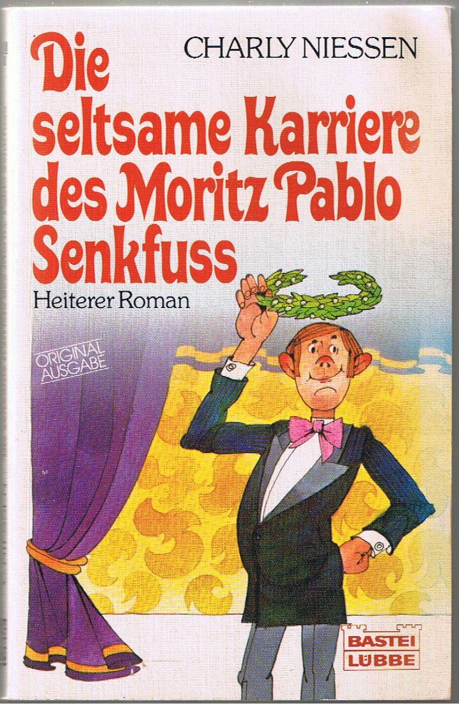 Die seltsame Karriere des Moritz Pablo Senkfuß. Heiterer Roman. Books