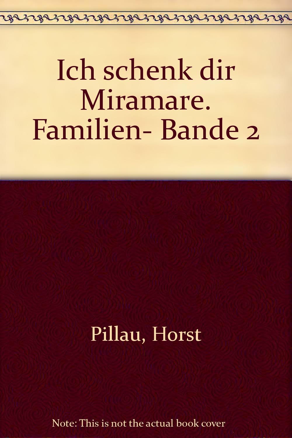 Ich schenk die Miramar: Familienbande II (Allgemeine Reihe. Bastei Lübbe Taschenbücher) Books