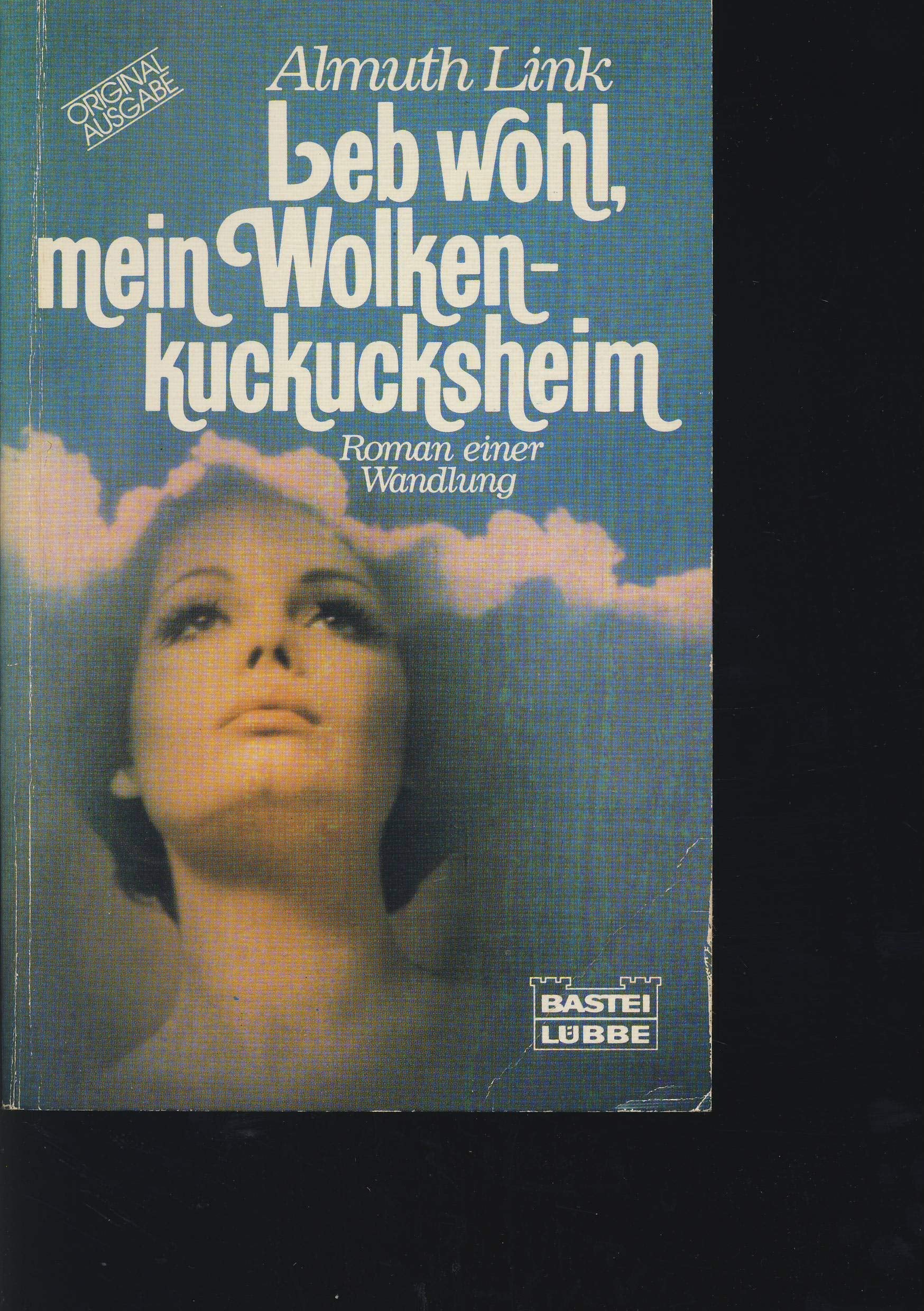 Leb wohl, mein Wolkenkuckucksheim. Roman einer Wandlung. Books