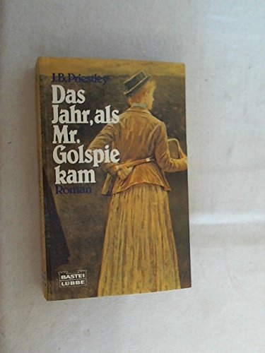 Das Jahr, als Mr. Golspie kam (Allgemeine Reihe. Bastei Lübbe Taschenbücher) Books
