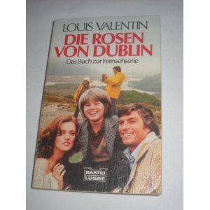 Die Rosen von Dublin. Das Buch zur Fernsehserie. Books