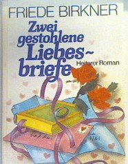 Zwei gestohlene Liebesbriefe (Allgemeine Reihe. Bastei Lübbe Taschenbücher) Poetry