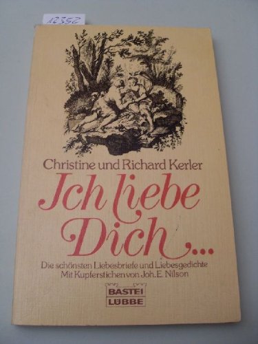 Ich liebe Dich... Die schönsten Liebesbriefe und Liebesgedichte. Books